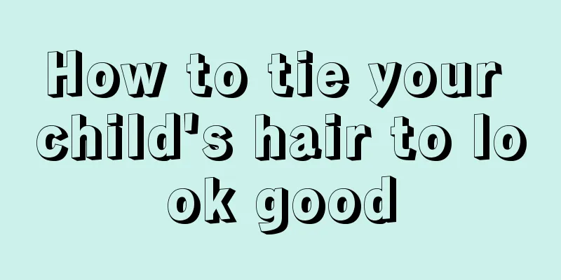 How to tie your child's hair to look good