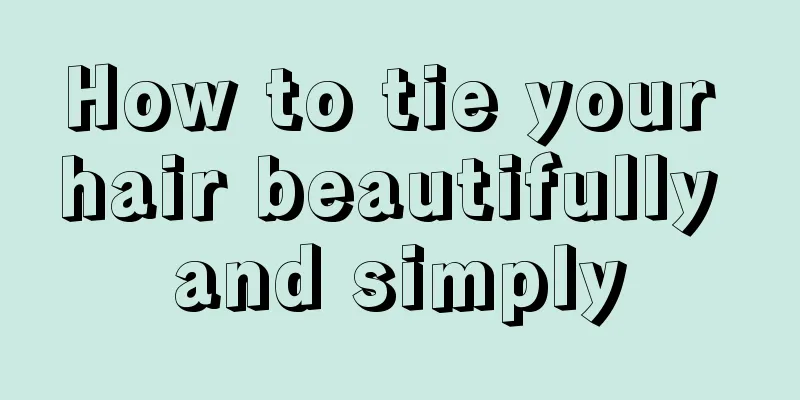 How to tie your hair beautifully and simply