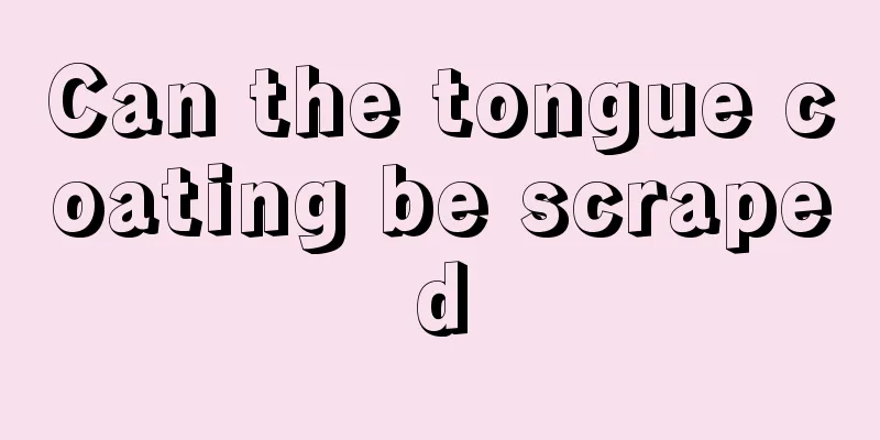 Can the tongue coating be scraped