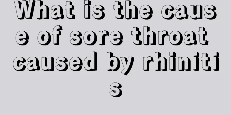 What is the cause of sore throat caused by rhinitis