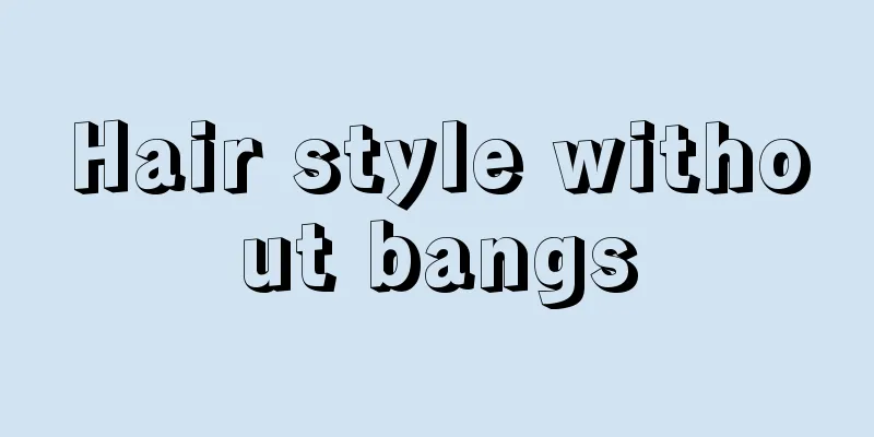 Hair style without bangs