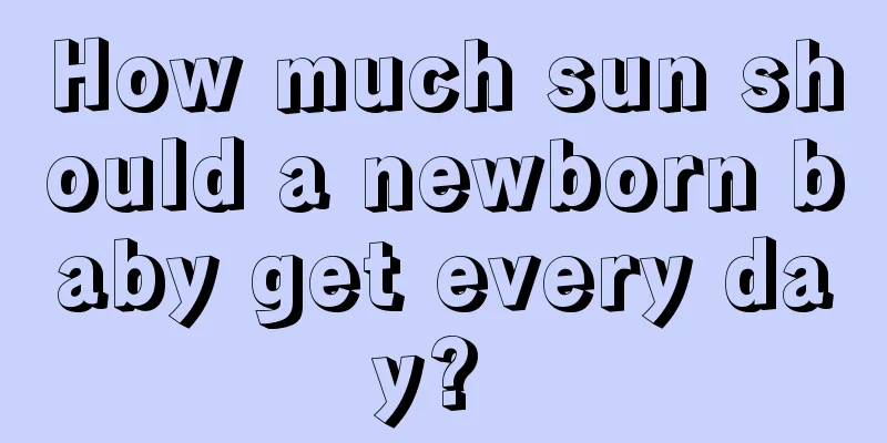 How much sun should a newborn baby get every day? 