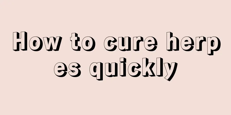 How to cure herpes quickly