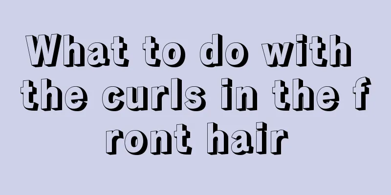 What to do with the curls in the front hair
