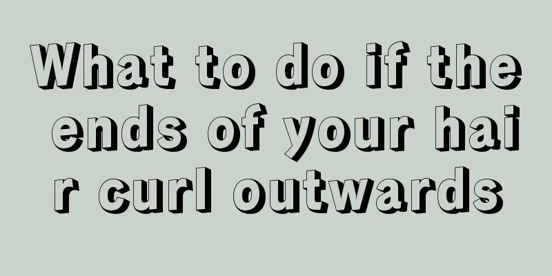 What to do if the ends of your hair curl outwards