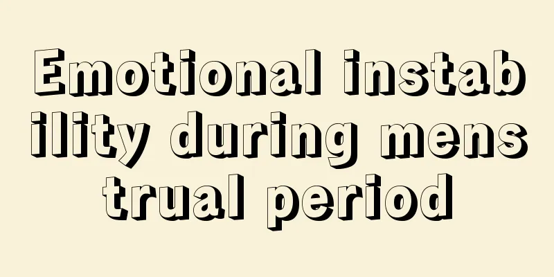 Emotional instability during menstrual period