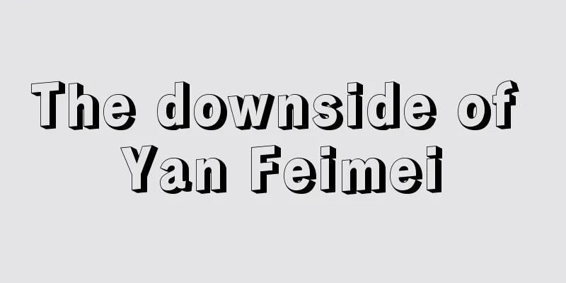 The downside of Yan Feimei
