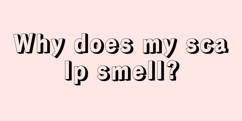 Why does my scalp smell?