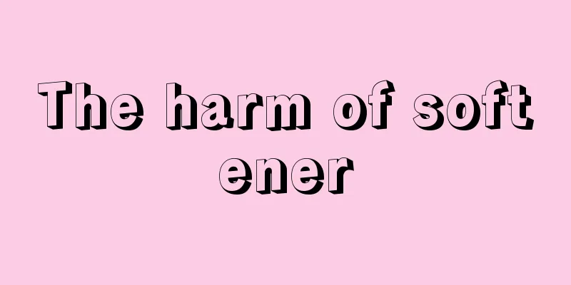 The harm of softener