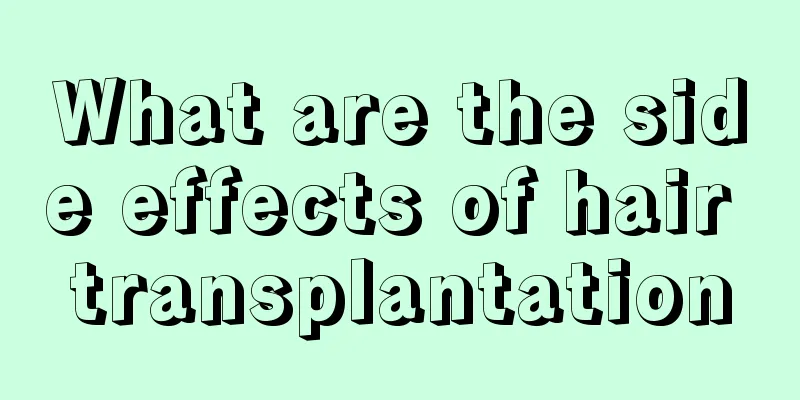 What are the side effects of hair transplantation