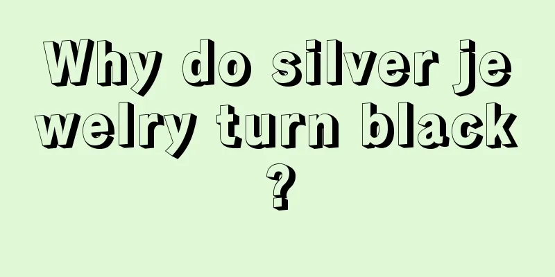 Why do silver jewelry turn black?