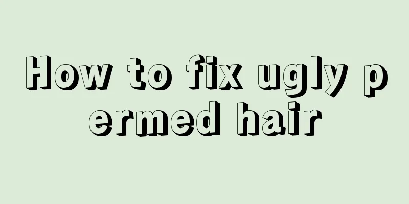 How to fix ugly permed hair