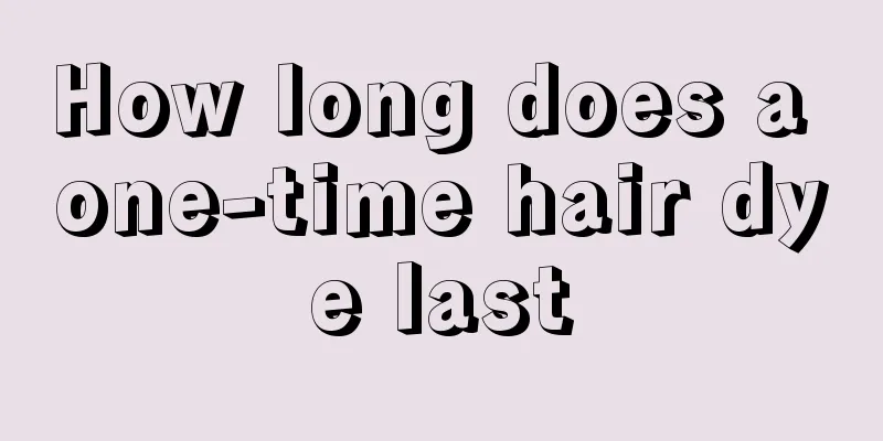 How long does a one-time hair dye last