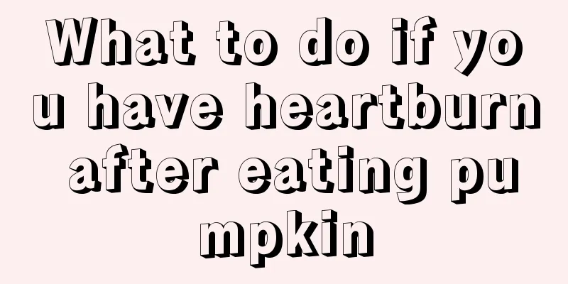What to do if you have heartburn after eating pumpkin