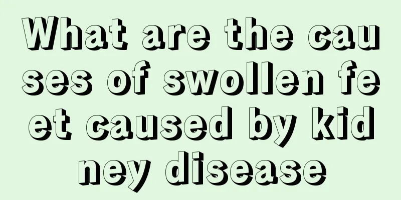 What are the causes of swollen feet caused by kidney disease