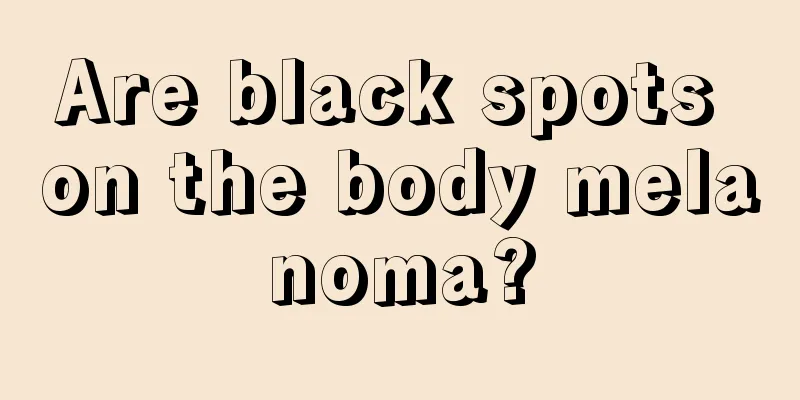 Are black spots on the body melanoma?