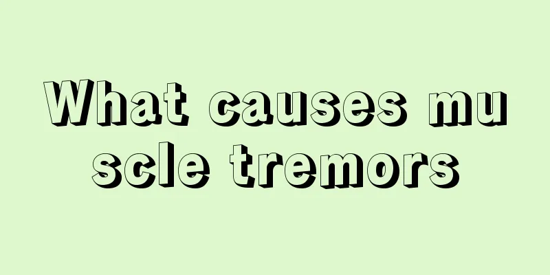 What causes muscle tremors