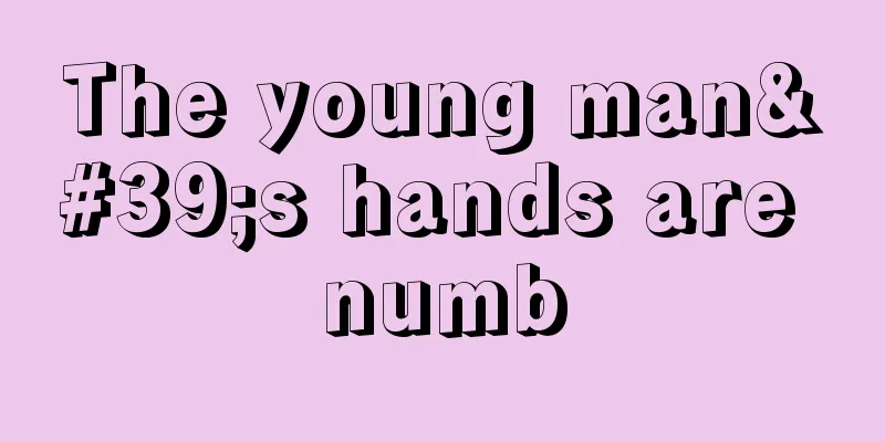 The young man's hands are numb