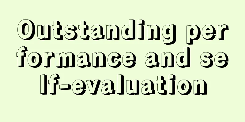 Outstanding performance and self-evaluation