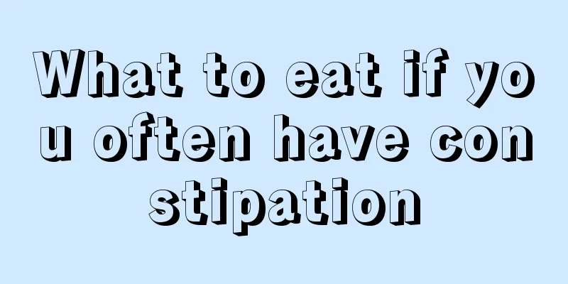What to eat if you often have constipation