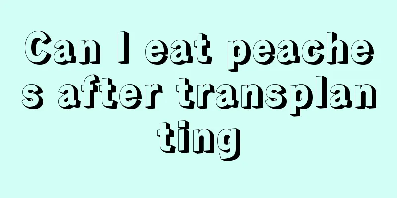 Can I eat peaches after transplanting