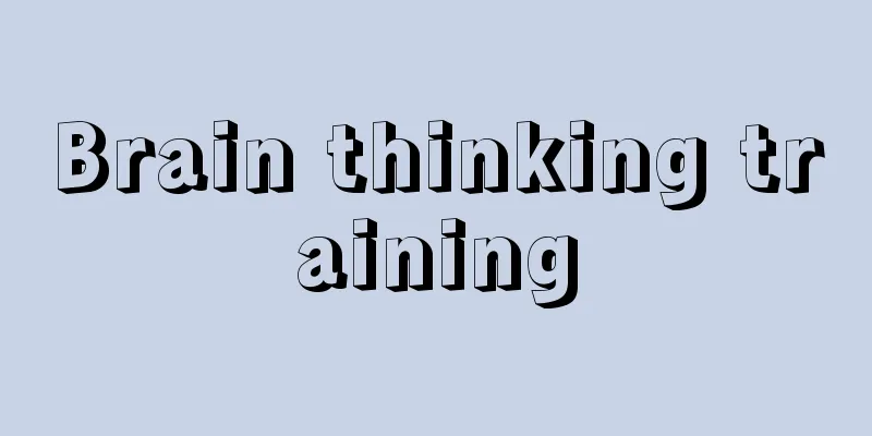 Brain thinking training