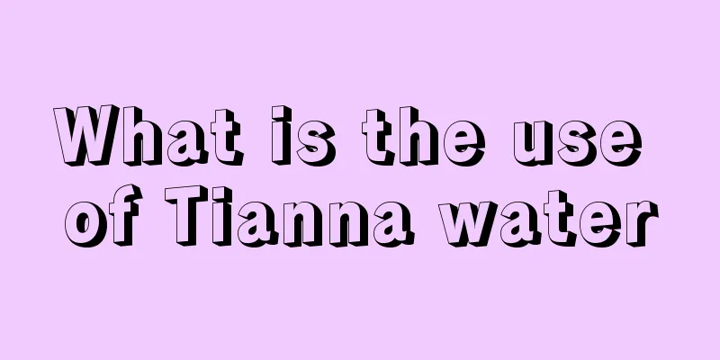 What is the use of Tianna water
