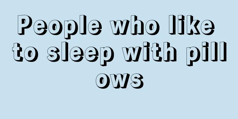 People who like to sleep with pillows