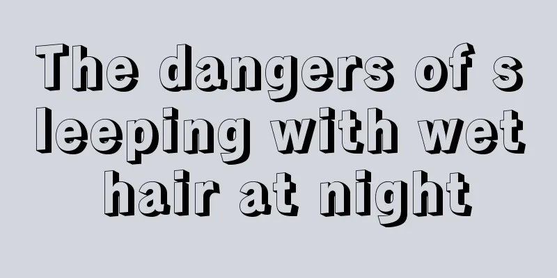 The dangers of sleeping with wet hair at night