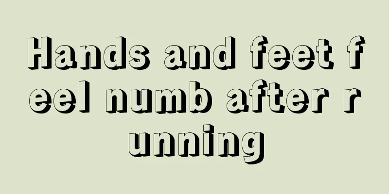 Hands and feet feel numb after running