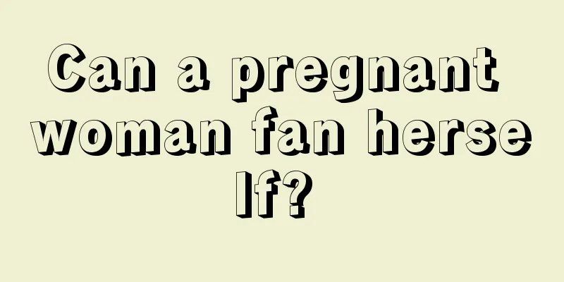 Can a pregnant woman fan herself? 
