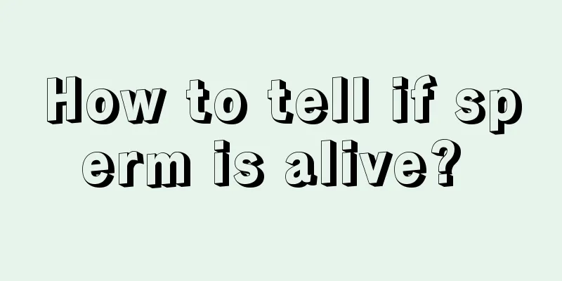 How to tell if sperm is alive? 