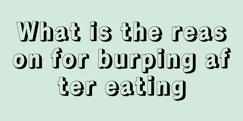 What is the reason for burping after eating