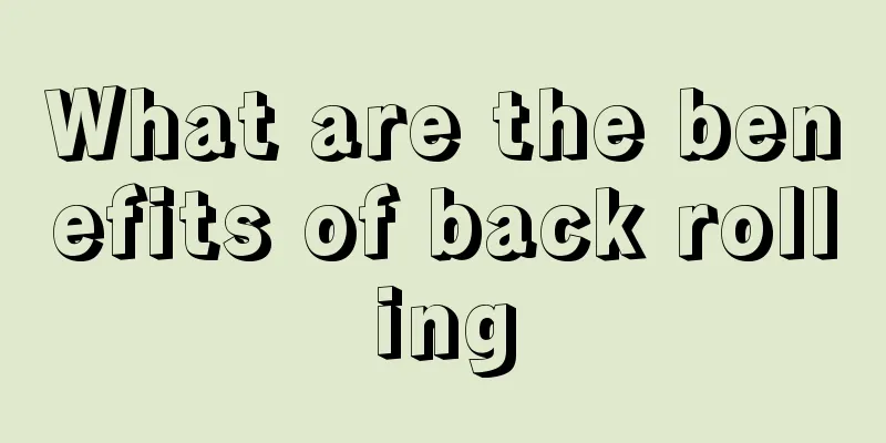 What are the benefits of back rolling