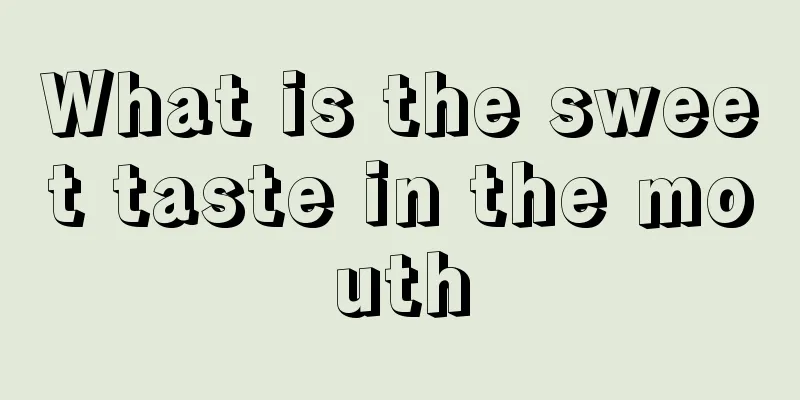 What is the sweet taste in the mouth