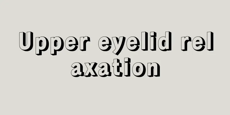 Upper eyelid relaxation