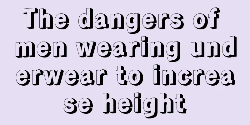 The dangers of men wearing underwear to increase height
