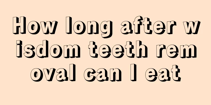 How long after wisdom teeth removal can I eat