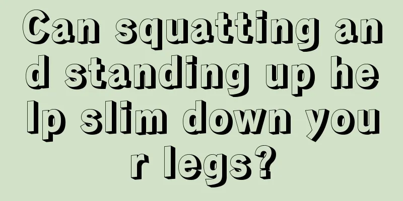 Can squatting and standing up help slim down your legs?