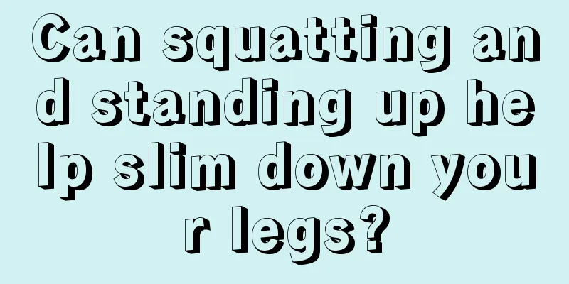 Can squatting and standing up help slim down your legs?