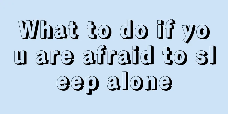 What to do if you are afraid to sleep alone