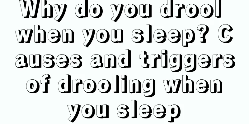 Why do you drool when you sleep? Causes and triggers of drooling when you sleep