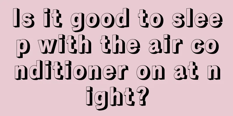 Is it good to sleep with the air conditioner on at night?