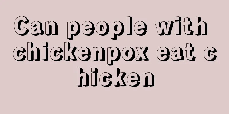 Can people with chickenpox eat chicken