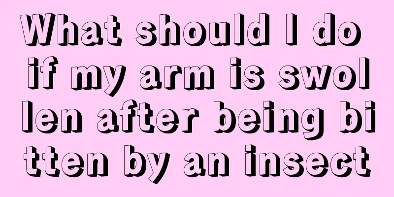 What should I do if my arm is swollen after being bitten by an insect