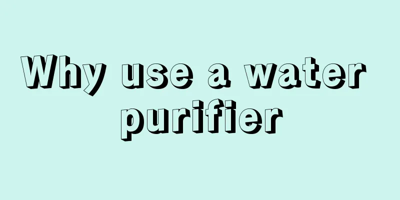 Why use a water purifier