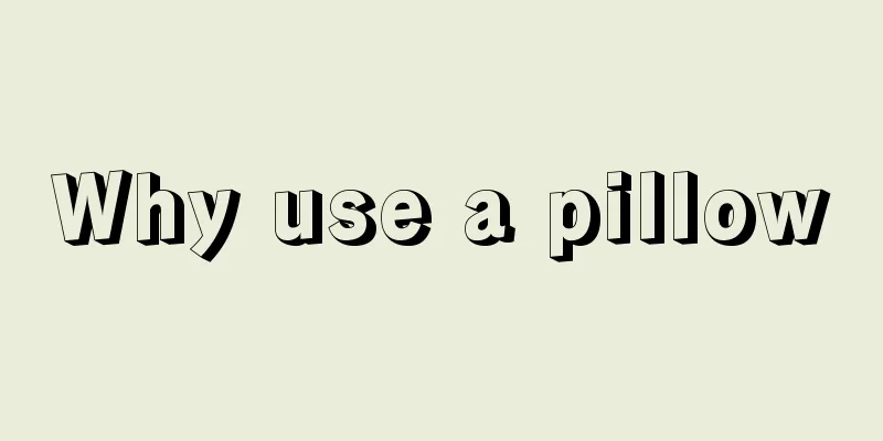 Why use a pillow