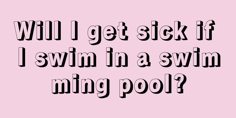 Will I get sick if I swim in a swimming pool?