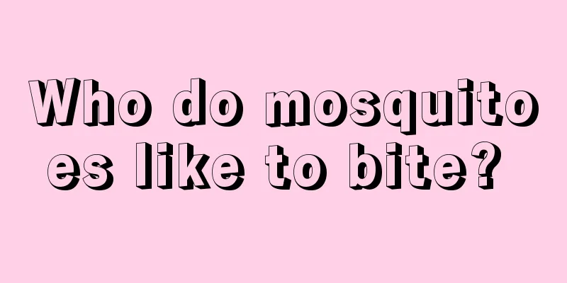 Who do mosquitoes like to bite? 