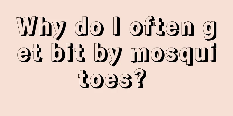 Why do I often get bit by mosquitoes? 